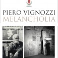 di Claudio Molinelli – Con la mostra antologica “Melancholia” di Piero Vignozzi, visitabile dal 16 maggio all’11 luglio 2015, parte...