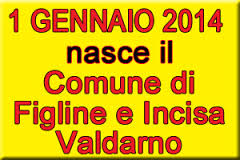 E’ ufficiale: l’1 gennaio 2014 nasce il Comune di Figline e Incisa Valdarno